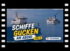 ???? Schiffe gucken am Abend – Teil 2 | TT-Line: Tom Sawyer & Huckleberry Finn in Travemünde ????